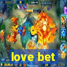 love bet